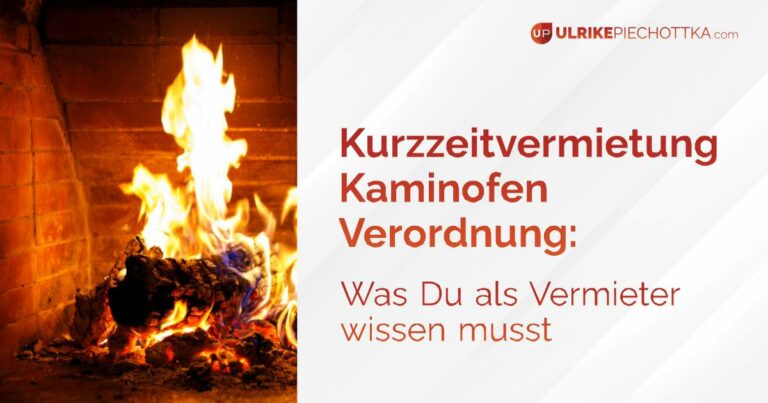 Kurzzeitvermietung Kaminofen Verordnung: Was Du als Vermieter wissen musst.