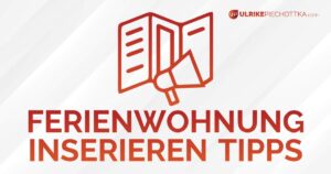 Ferienwohnung inserieren Tipps